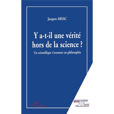 Y A-T-IL UNE VÉRITÉ HORS DE LA SCIENCE ?