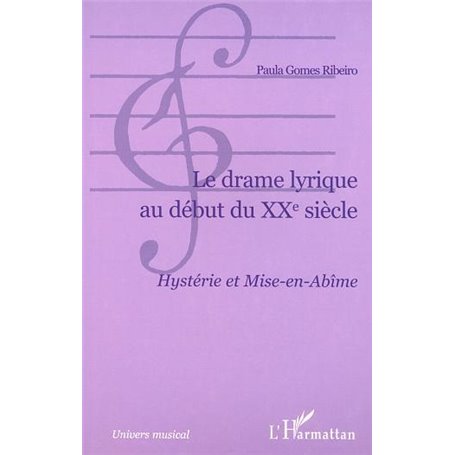 LE DRAME LYRIQUE AU DÉBUT DU XXe SIÈCLE