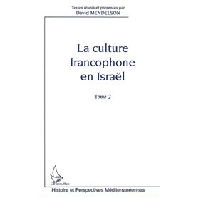 LA CULTURE FRANCOPHONE EN ISRAËL