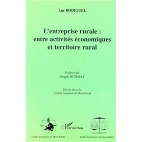 L'ENTREPRISE RURALE : ENTRE ACTIVITÉS ÉCONOMIQUES ET TERRITOIRE RURAL