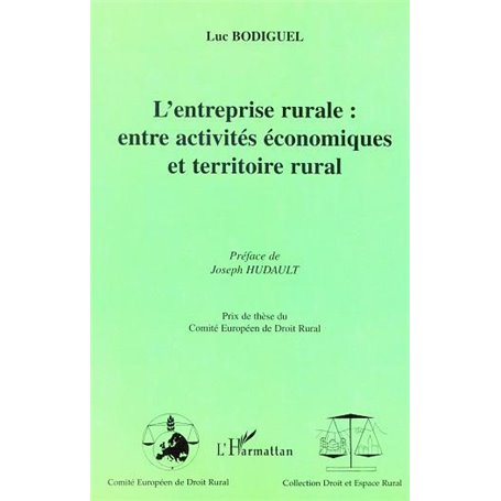 L'ENTREPRISE RURALE : ENTRE ACTIVITÉS ÉCONOMIQUES ET TERRITOIRE RURAL