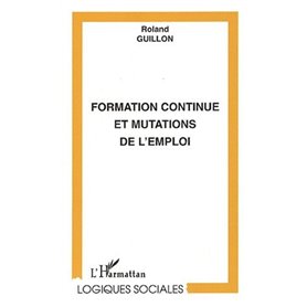 FORMATION CONTINUE ET MUTATIONS DE L'EMPLOI