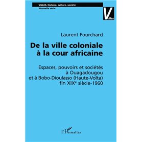 DE LA VILLE COLONIALE À LA COUR AFRICAINE