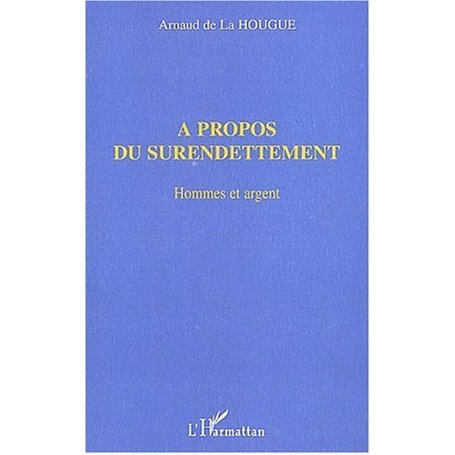 A PROPOS DU SURENDETTEMENT