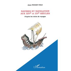 NAVIRES ET NAVIGATION AU XIVe et XVe SIÈCLES