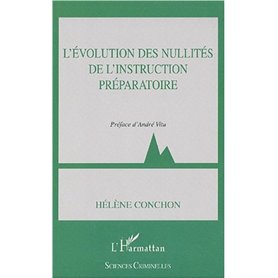L'ÉVOLUTION DES NULLITÉS DE L'INSTRUCTION PRÉPARATOIRE