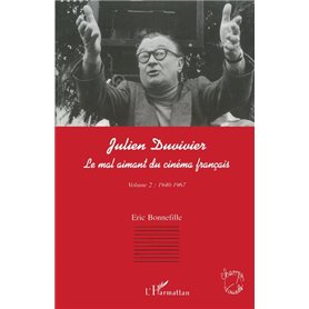 JULIEN DUVIVIER LE MAL AIMANT DU CINÉMA FRANÇAIS