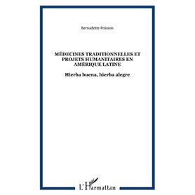 MÉDECINES TRADITIONNELLES ET PROJETS HUMANITAIRES EN AMÉRIQUE LATINE