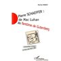 PIERRE SCHAEFFER : DE MAC LUHAN AU FANTÔME DE GUTENBERG