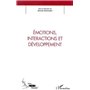 ÉMOTIONS, INTERACTIONS ET DÉVELOPPEMENT