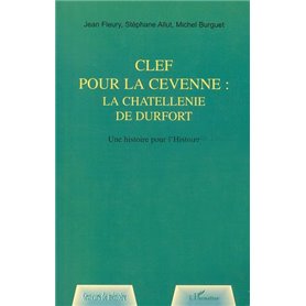 CLEF POUR LA CEVENNE : LA CHATELLENNIE DE DURFORT