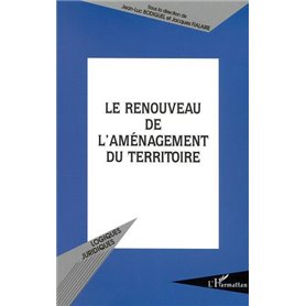 LE RENOUVEAU DE L'AMÉNAGEMENT DU TERRITOIRE