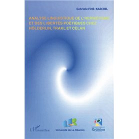 ANALYSE LINGUISTIQUE DE L'HERMÉTISME ET DES LIBERTÉS POÉTIQU