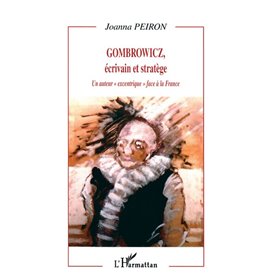 GOMBROWICZ, écrivain et stratège