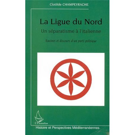 LA LIGUE DU NORD, UN SÉPARATISME À L'ITALIENNE