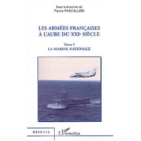 LES ARMÉES FRANÇAISES À L'AUBE DU XXIe SIÈCLE