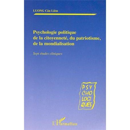 PSYCHOLOGIE POLITIQUE DE LA CITOYENNETÉ, DU PATRIOTISME,DE LA MONDIALISATION