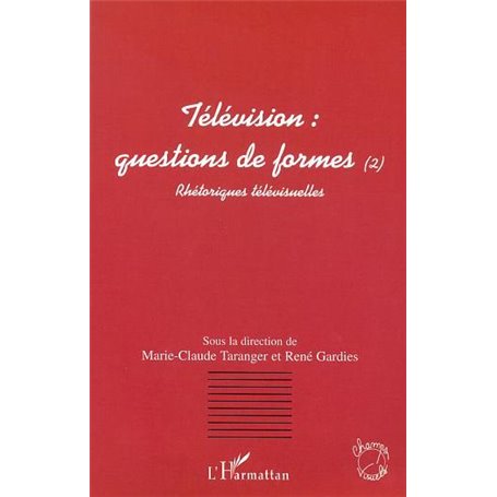 TÉLÉVISION : QUESTIONS DE FORMES (2)