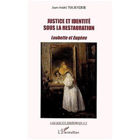 JUSTICE ET IDENTITÉ SOUS LA RESTAURATION
