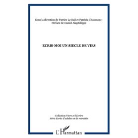 ECRIS-MOI UN SIECLE DE VIES