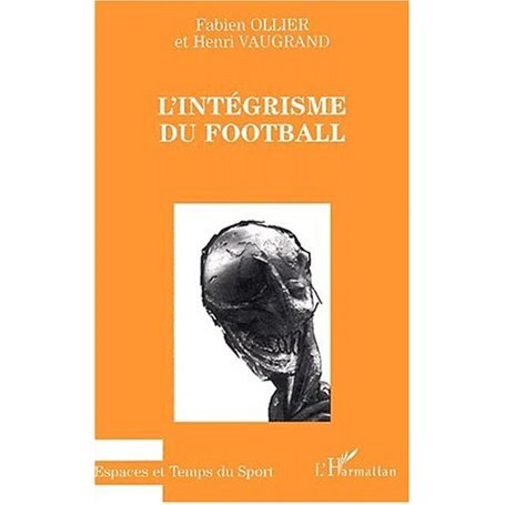 L'INTÉGRISME DU FOOTBALL