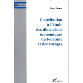 CONTRIBUTION À L'ÉTUDE DES DIMENSIONS ÉCONOMIQUES DU TOURISM