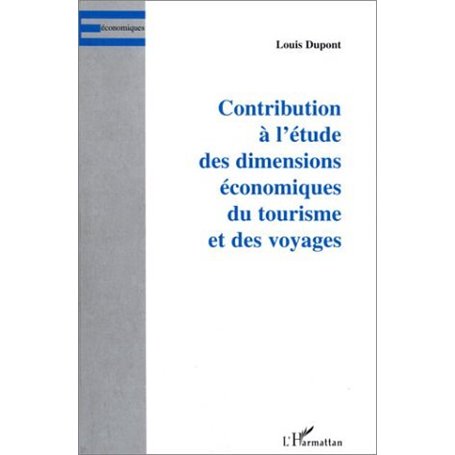 CONTRIBUTION À L'ÉTUDE DES DIMENSIONS ÉCONOMIQUES DU TOURISM