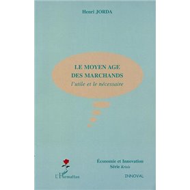 LE MOYEN AGE DES MARCHANDS