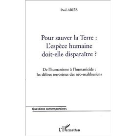 TERRE : L'ESPÈCE HUMAINE DOIT-ELLE DISPARAÎTRE ?