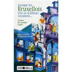 LORSQUE LES BRUXELLOIS D'ICI OU D'AILLEURS RACONTENT…