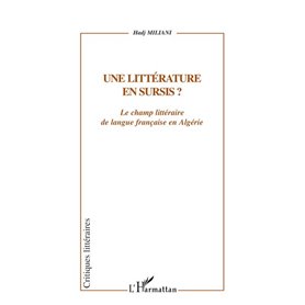 UNE LITTÉRATURE EN SURSIS ?