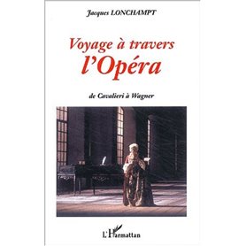 VOYAGE A TRAVERS L'OPÉRA