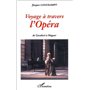 VOYAGE A TRAVERS L'OPÉRA