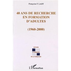 40 ANS DE RECHERCHE EN FORMATION D'ADULTES