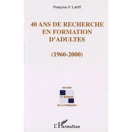 40 ANS DE RECHERCHE EN FORMATION D'ADULTES