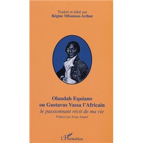 OLAUDAH EQUIANO OU GUSTAVUS VASSA L'AFRICAIN