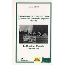 LA FEDERATION DE FRANCE DE L'UNION SYNDICALE DES TRAVAILLEURS ALGERIENS (USTA)