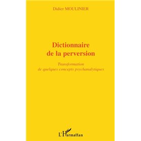 DICTIONNAIRE DE LA PERVERSION