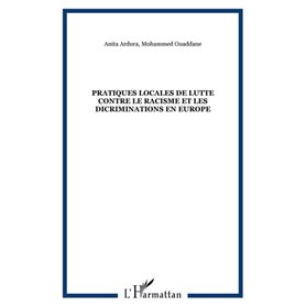 PRATIQUES LOCALES DE LUTTE CONTRE LE RACISME ET LES DICRIMINATIONS EN EUROPE