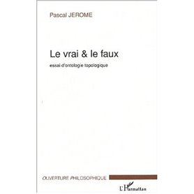 LE VRAI ET LE FAUX