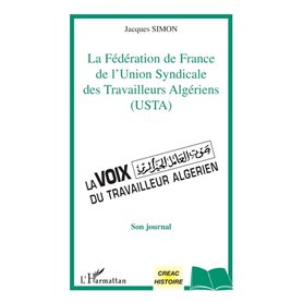 LA FEDERATION DE FRANCE DE L'UNION SYNDICALE DES TRAVAILLEURS ALGERIENS (USTA)