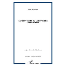 LES BECQUEREL ou le devoir de transmettre