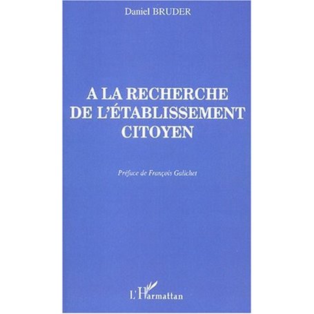 A LA RECHERCHE DE L'ÉTABLISSEMENT CITOYEN