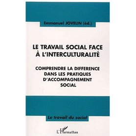 LE TRAVAIL SOCIAL FACE À L'INTERCULTURALITÉ