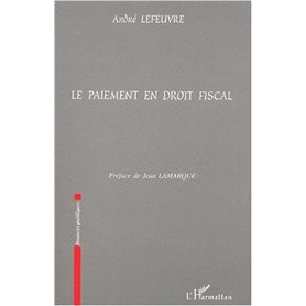 LE PAIEMENT EN DROIT FISCAL