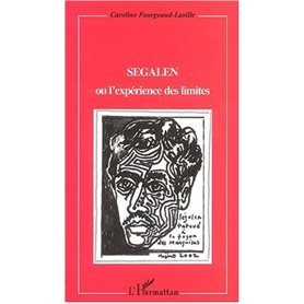 SEGALEN OU L'EXPÉRIENCE DES LIMITES