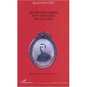 LETTRES DE GUERRE D'UN ARTILLEUR DE 1914 À 1916