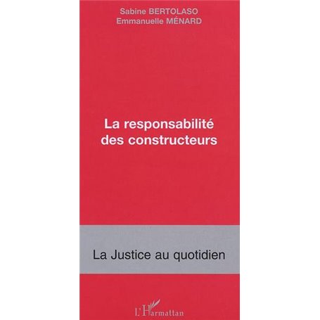 LA RESPONSABILITÉ DES CONSTRUCTEURS