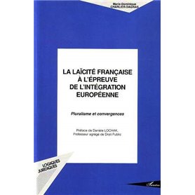 LA LAÏCITÉ FRANÇAISE À L'ÉPREUVE DE L'INTÉGRATION EUROPÉENNE