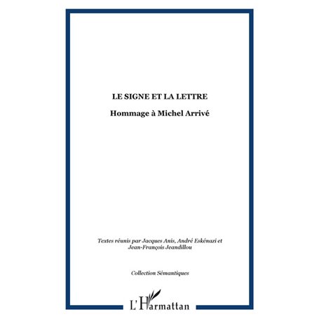 LE SIGNE ET LA LETTRE